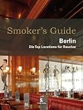  : Smoker's Guide Berlin: Die Top Locations für Raucher