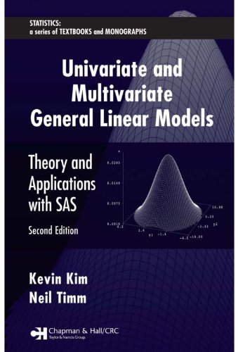 Univariate and Multivariate General Linear Models: Theory and Applications with SAS, Second Edition (Statistics:  A Series of Textbooks and Monographs)