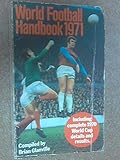 World football handbook. 1971, compiled by Brian Glanville