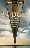 Bridges: The Science and Art of the World's Most Inspiring Structures