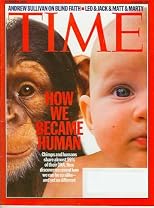 Time Magazine October 9 2006 - How We Became Human, Andrew Sullivan on Blind Faith, Leo & Jack & Matt & Marty (Vol 168 No. 15)