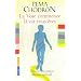 La Voie commence l� o� vous �tes : Guide pour pratiquer la compassion au quotidien