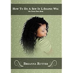 How To Do A Sew In L-Shaped Wig On Your Own Hair