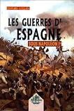 Les guerres d'Espagne sous Napol&Atilde;&copy;on 1er / 1