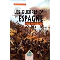 Les Guerres d'Espagne Sous Napol�on Ier
