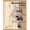 Restorative Care: Fundamentals for the Certified Nursing Assistant
