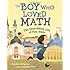 The Boy Who Loved Math: The Improbable Life of Paul Erdos