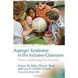Asperger Syndrome in the Inclusive Classroom: Advice and Strategies for Teachers