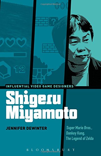 Shigeru Miyamoto: Super Mario Bros., Donkey Kong, The Legend of Zelda (Influential Video Game Designers)