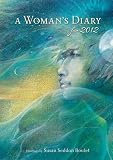 A Woman's Diary 2012 Susan Seddon Boulet Engagement Calendar