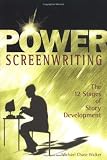 Power Screenwriting: The 12 Stages of Story Development