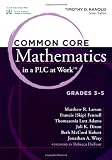 Common Core Mathematics in a PLC at Work: Grades 3 - 5