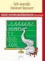 Ich werde immer besser. Erste Schwungübungen Vorschule: Mit drei Lernstufen zum Erfog