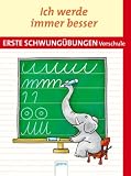 Ich werde immer besser - Erste Schwung&uuml;bungen Vorschule: Mit drei Lernstufen zum Erfog - Christine P&auml;tz