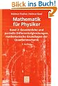Mathematik f�r Physiker: Band 2: Gew�hnliche und partielle Differentialgleichungen, mathematische Grundlagen der Quantenmechanik (Teubner Studienb�cher Mathematik)
