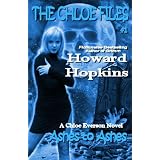 The Chloe Files #1: Ashes to Ashes ~ Howard Hopkins