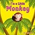 I'm a Little Monkey (Finger-Puppet Pal)