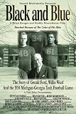 Black and Blue- The Story of Gerald Ford, Willis Ward and the 1934 Michigan-Georgia Tech Football Game