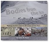 Bodies from the Ice: Melting Glaciers and the Recovery of the Past