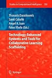 Technology-Enhanced Systems and Tools for Collaborative Learning Scaffolding (Studies in Computational Intelligence)