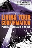 Living Your Confirmation: Putting Promises Into Action