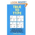 True to Type: Answers the Most Commonly Asked Questions About Interpreting the Myers-Briggs Type Indicator