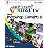 Teach Yourself Visually Photoshop Elements 8