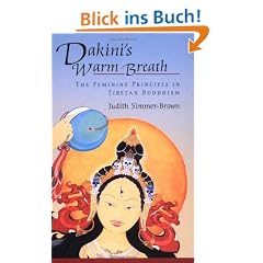 Dakini's Warm Breath: The Feminine Principle in Tibetan Buddhism