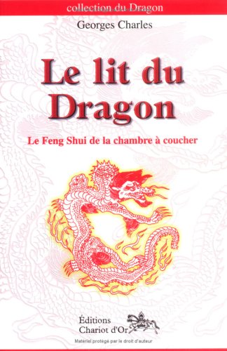 Le lit du dragon : Le feng shui de la chambre à coucher