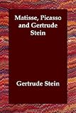 Matisse Picasso and Gertrude Stein (AKA G M P); Many Many Women & A Long Gay Book