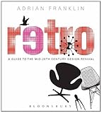 Retro : a guide to the mid-20th century design revival