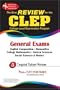 CLEP General Exam (REA) -The Best Exam Review for the CLEP General (CLEP Test Preparation)