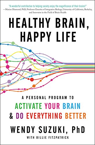 healthy brain happy life a personal program to activate your brain and do everything better