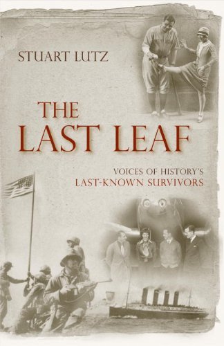 The Last Leaf: Voices of History's Last-Known Survivors