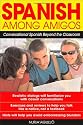 Spanish Among Amigos: Conversational Spanish Beyond the Classroom