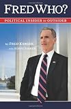 Fred Who?: Political Insider to Outsider