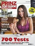 PRINZ Top Guide Dresden 2011: 700 Tests / Dresdens beste Restaurants, Bars, Caf&eacute;s, Clubs, Shops, Friseure und Hotels - 