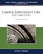 Labor & Employment Law: Text and Cases (West Legal Studies in Business Academic)