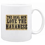 New  The Real Men Love The Havanese  Mug Dog