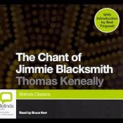 The Chant of Jimmie Blacksmith | [Thomas Keneally]