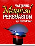 Mastering Magical Persuasion