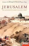 Jerusalem: Die Geschichte einer heiligen Stadt - Ein SPIEGEL-Buch - 