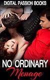 MENAGE: No Ordinary Menage (MMF Menage Collection) (New Adult Taboo Romance Threesome Short Stories Book 1)