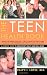 The Teen Health Book: A Parents' Guide to Adolescent Health and Well-Being