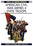 American Civil War Armies (4): State Troops (Men-at-Arms)