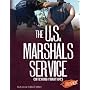 The U.S. Marshals Service: Catching Fugitives (Blazers)