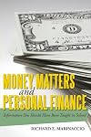 Money Matters and Personal Finance: Information You Should Have Been Taught in School