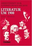Arbeitshefte zur Literaturgeschichte, Literatur um 1900: Texte, &Uuml;bungen - Ulrike Ladnar