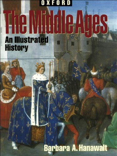The Middle Ages: An Illustrated History (Oxford Illustrated History)