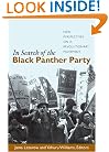 In Search of the Black Panther Party: New Perspectives on a Revolutionary Movement
